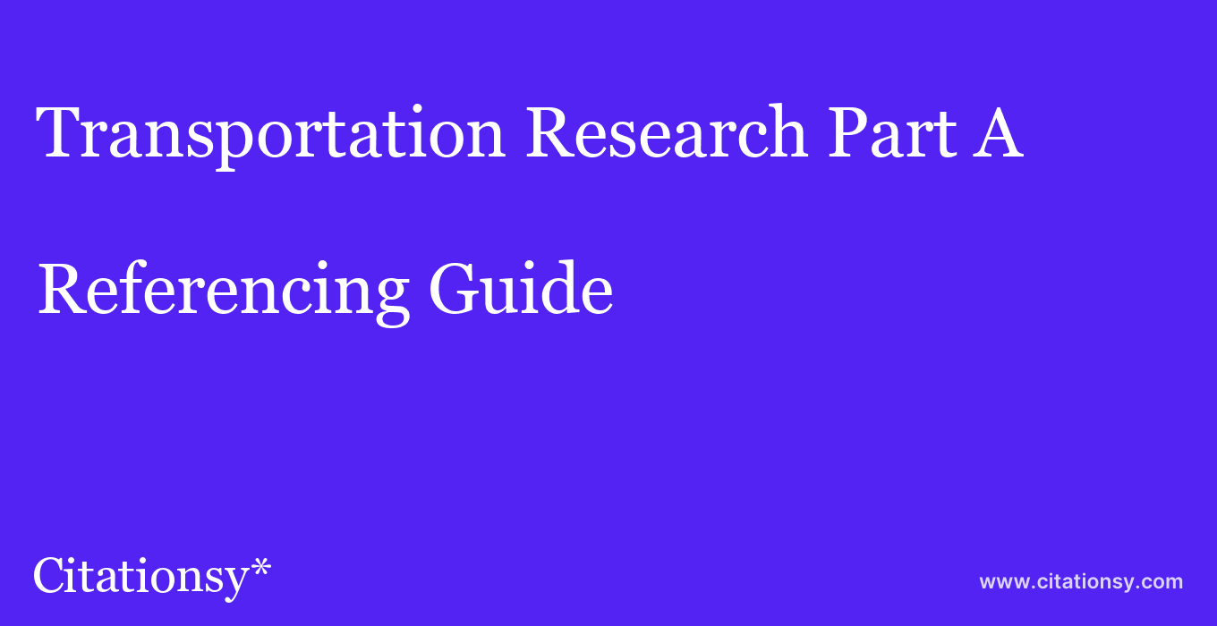 cite Transportation Research Part A  — Referencing Guide